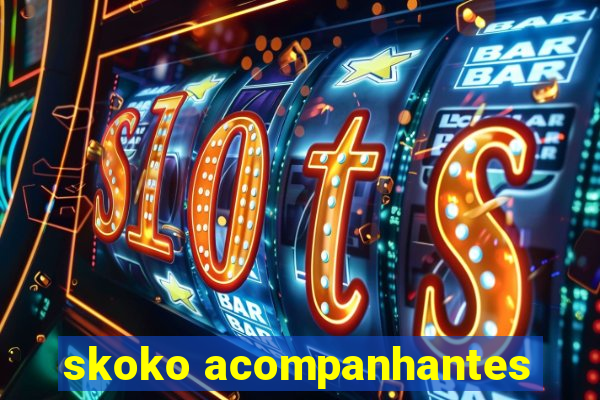 skoko acompanhantes